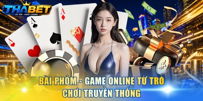 Bài Phỏm THABET - Trò Chơi Dân Gian Chiến Thuật Cuốn Hút 2 Bài Phỏm - Game online từ trò chơi truyền thống
